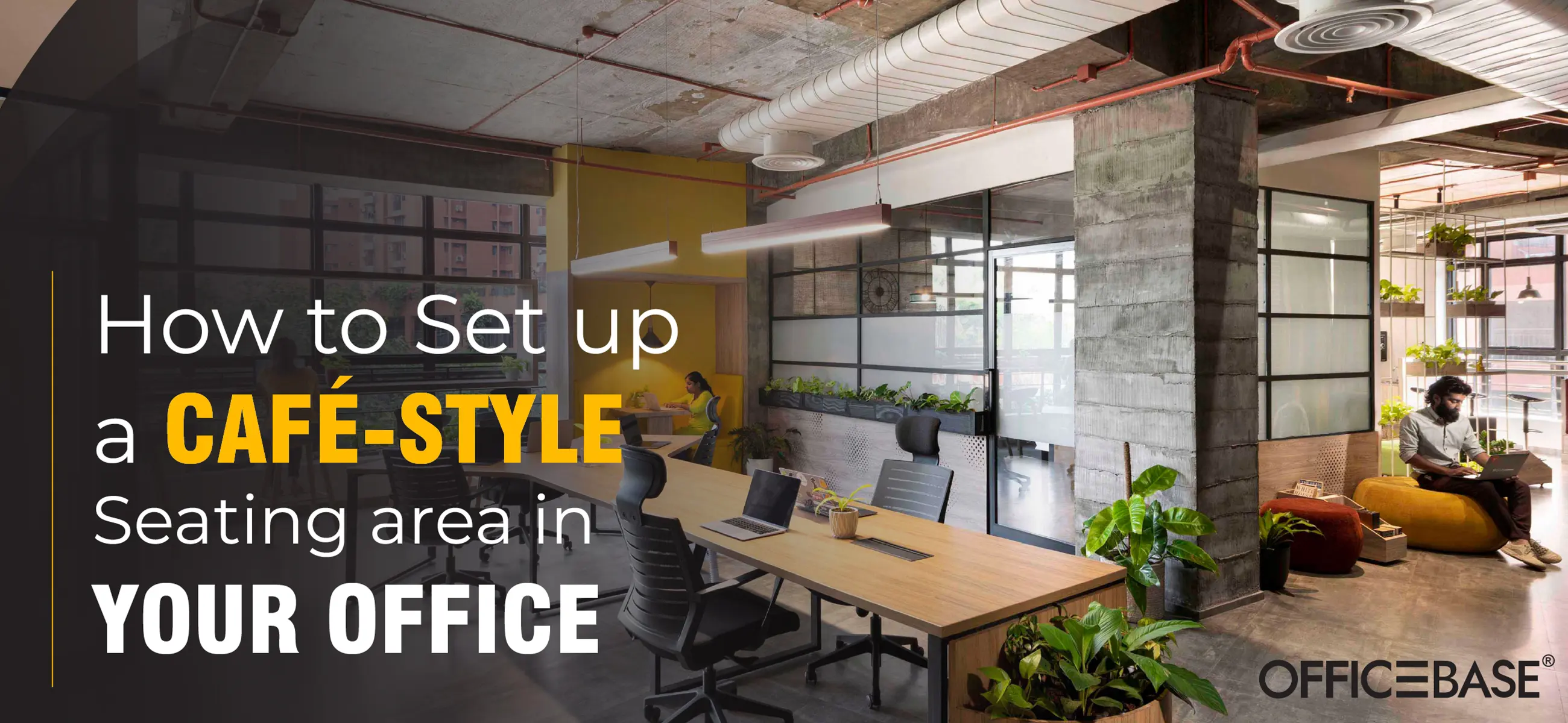 How to Set Up a Café-Style Seating Area in Your Office